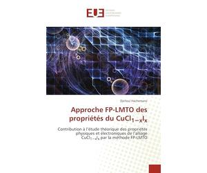 Approche FP-LMTO des propriétés du CuCl1-xIx: Contribution à l'étude théorique des propriétés physiques et électroniques de l'alliage CuCl1¿xIx par la méthode FP-LMTO