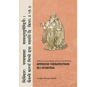 Approche Therapeutique de l'Ayurveda: 3 (Médecine Ayurvédique pour les Occidentaux)
