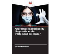 Approches modernes du diagnostic et du traitement du cancer