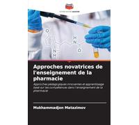 Approches novatrices de l'enseignement de la pharmacie: Approches pédagogiques innovantes et apprentissage basé sur les compétences dans l'enseignement de la pharmacie
