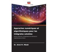 Approches numériques et algorithmiques pour les intégrales solubles: Erreurs, précision, comparaisons de méthodes et implémentations Python