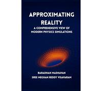 Approximating Reality: A Comprehensive View of Modern Physics Simulations