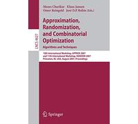 Approximation, Randomization, and Combinatorial Optimization. Algorithms and Techniques: 10th International Workshop, APPROX 2007, and 11th ... (Lecture Notes in Computer Science, 4627)