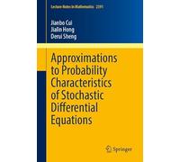 Approximations to Probabilistic Characteristics of Stochastic Differential Equations (Lecture Notes in Mathematics, 2391)