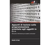 Appunti di lezione sulla programmazione orientata agli oggetti in C++: Manuale di riferimento per studenti universitari