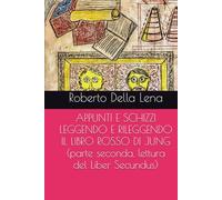 APPUNTI E SCHIZZI LEGGENDO E RILEGGENDO IL LIBRO ROSSO DI JUNG (parte seconda, lettura del Liber Secundus)