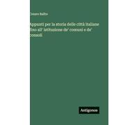 Appunti per la storia delle città italiane fino all' istituzione de' comuni e de' consoli
