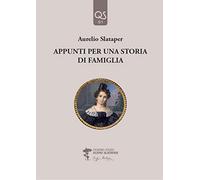 Appunti per una storia di famiglia.
