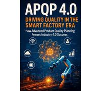 APQP 4.0: Driving Quality in the Smart Factory Era
