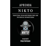 APRENDA NIKTO: Identifique Vulnerabilidades Web com Varreduras Automatizadas (kali lINUX & frameworks brasil)