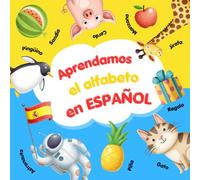 Aprendamos el alfabeto en Español: Aprender el alfabeto español con juegos, ejercicios y más de 160 palabras ilustradas para niños - ideal para ... fácil y divertida enseñanza del abecedario