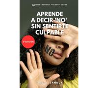 APRENDE A DECIR "NO" SIN SENTIRTE CULPABLE