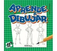 APRENDE A DIBUJAR 11 AÑOS+: PASO A PASO