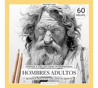 Aprende a dibujar como un profesional. Hombres Adultos. Retratos realistas con Lápiz de Grafito.: La Esencia Masculina: Diversidad y Profundidad de ... manos: Dibujo y Color en Retratos Realistas)
