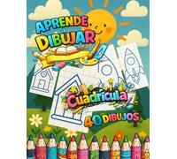 Aprende a dibujar. Cuadriculas.: 40 dibujos.