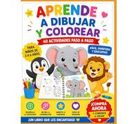 Aprende a Dibujar y Colorear: 40 Actividades Paso a Paso para Niños de 3 a 6 Años
