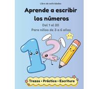 Aprende a escribir los números: Del 1 al 20 para niños de 3 a 6 años