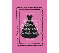 Aprende a gestionar tu imagen para la vida real