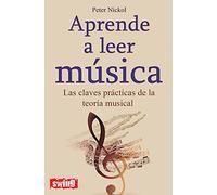 Aprende a Leer Música: Las Claves Prácticas de la Teoría Musical (Swing)
