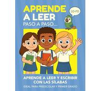 Aprende a Leer Paso a Paso: Aprende a leer y escribir con las sílabas | Ideal para preescolar y primer grado | Vocales, Consonantes, Sílabas Trabadas, ... (Libros de Aprendizaje para niños en español)