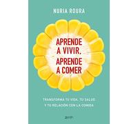 Aprende a vivir, aprende a comer