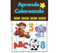 Aprende Coloreando Libro de colorear abcedario Formas Letras Números Un divertido cuaderno de actividades para niños y niñas de preescolar