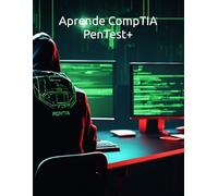 Aprende CompTIA PenTest+ (Ruta Certificada)