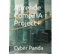 Aprende CompTIA Project+ (Ruta Certificada)