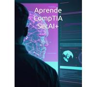 Aprende CompTIA SecAI+ (Ruta Certificada)