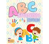 Aprende el ABC en Español | Learn the ABC in Spanish: Spanish Alphabet Coloring Book for Kids | Learn Spanish Letters and Words | Fun Educational Activity Book for Ages 3-6