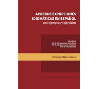 Aprende expresiones idiomáticas en español con ejemplos y ejercicios