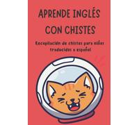 Aprende inglés con chistes: Recopilación de chistes para niños traducidos a español