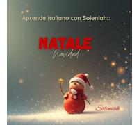 Aprende italiano con Soleniah: Natale · Navidad (Las historias de Soleniah)