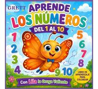 Aprende los números del 1 al 10: libro de actividades para niños: Números del 1 al 10 para niños: libro de actividades para aprender, trazar, contar y colorear (Lila La Mariposa Valiente)