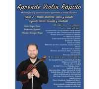 Aprende Violín Rápido Libro 2 (segunda edición revisada y ampliada): Método fácil y práctico para aprender a tocar el violín