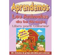 Aprendemos los Animales de la Granja - Libro para Colorear Preescolar (Niños 3-6 años): 20+ animales adorables | Formato grande 8.5x11 | Impresión a una cara