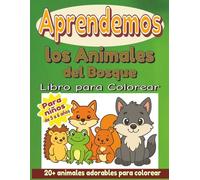 Aprendemos los Animales del Bosque - Libro para Colorear Preescolar (Niños 3-6 años): 20+ dibujos fáciles | Formato grande 8.5x11 | Impresión a una cara - Ideal para preescolares y niños pequeños