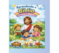 Aprendendo a Bíblia com amor e alegria: Livro Ensino Bíblico