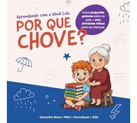 Aprendendo com a Vovó Lulu: Por que chove?