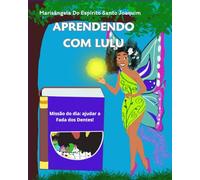 Aprendendo Com Lulu: Missão do dia Ajudando a fada do dente