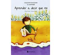Aprender a decir que no (rústica): Emociones 7 (La asertividad) (Emociones (rústica))