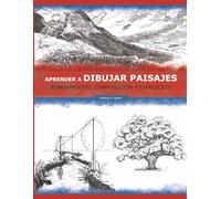 Aprender a Dibujar Paisajes: Fundamentos, Composición y Ejercicios