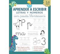 APRENDER A ESCRIBIR LETRAS Y NÚMEROS CON PAUTA MONTESSORI: Caligrafía iniciación a lectoescritura niños de 3 4 5 6 años . Libro de escritura letra ... divertidas para niños de 3 a 6 años)