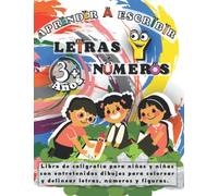 Aprender a Escribir Letras y Números: Libro de Caligrafía para Niños y Niñas con Entretenidos Dibujos para Colorear y Delinear Letras, Números y Figuras