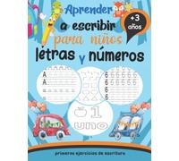 Aprender a escribir letras y números para niños: primeros ejercicios de escritura: cuaderno de actividades preescolar: +3 años: libro caligrafia niños infantil: aprendo en casa las letras y números