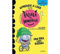 Aprender a leer en la Escuela de Monstruos 12 - Una idea sobre ruedas: En letra MAYÚSCULA (libros para niños a partir de 5 años) (Montena)
