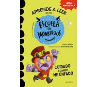 Aprender a leer en la Escuela de Monstruos 15 - Cuidado cuando me enfado: En letra MAYÚSCULA (libros para niños a partir de 5 años) (Montena)