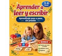 Aprender a leer y escribir: Cuaderno de caligrafía y lectoescritura para niños de 3 a 6 años: primeras letras, palabras, frases y lecturas paso a paso y sin presión.