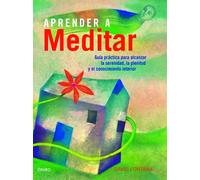 Aprender a meditar: Guía práctica para alcanzar la serenidad, la plenitud y el conocimiento interior (El Árbol de la Vida)