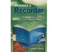 Aprender a recordar: Técnicas prácticas y ejercicios para mejorar su memoria (El Árbol de la Vida)